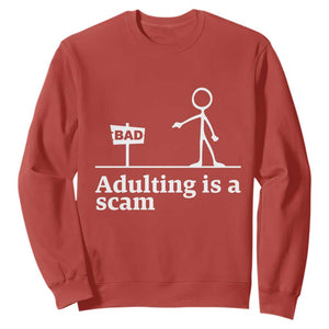 Adulting Is A Scam Sweatshirt Funny Quote Adult Humor TS14 Red Print Your Wear