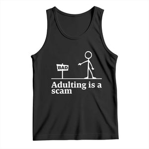Adulting Is A Scam Tank Top Funny Quote Adult Humor TS14 Black Print Your Wear