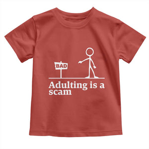 Adulting Is A Scam Toddler T Shirt Funny Quote Adult Humor TS14 Red Print Your Wear