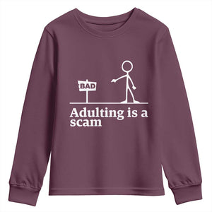 Adulting Is A Scam Youth Sweatshirt Funny Quote Adult Humor TS14 Maroon Print Your Wear