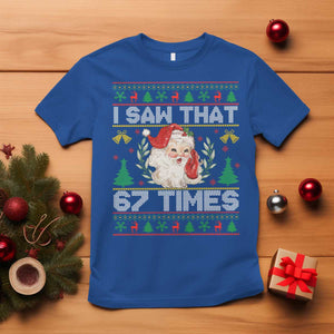 Funny Santa Christmas T Shirt I Saw That 67 Times TS14 Royal Blue Print Your Wear