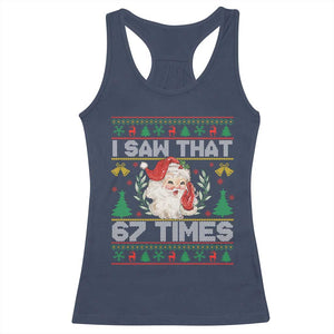 Funny Santa Christmas Racerback Tank Top I Saw That 67 Times - Print Your Wear