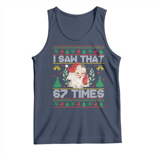 Funny Santa Christmas Tank Top I Saw That 67 Times TS14 Navy Print Your Wear