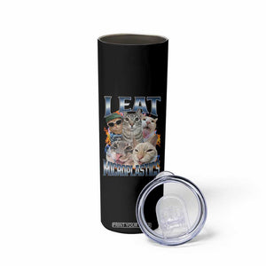 Funny Cat Meme Skinny Tumbler I Eat Microplastics TS14 Print Your Wear