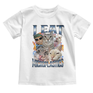 Funny Cat Meme Toddler T Shirt I Eat Microplastics TS14 White Print Your Wear