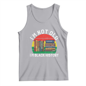 Black History Month Tank Top I Am Not Old I Am Black History Month TS14 Athletic Heather Print Your Wear