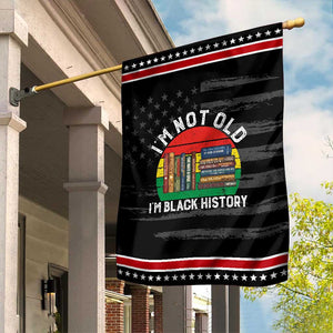 Black History Month Garden Flag I Am Not Old I Am Black History Month TS14 Distressed Black Red Print Your Wear