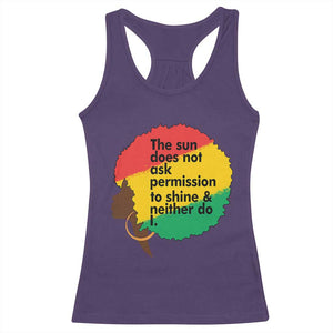 Black Woman Empowerment Racerback Tank Top The Sun Does Not Ask Permission To Shine TS14 Purple Print Your Wear