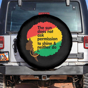 Black Woman Empowerment Spare Tire Cover The Sun Does Not Ask Permission To Shine TS14 No hole Black Print Your Wear