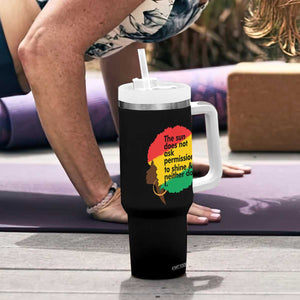 Black Woman Empowerment Tumbler With Handle The Sun Does Not Ask Permission To Shine TS14 Print Your Wear