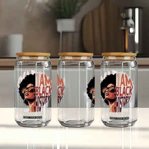 I Am Black History Glass Can African American Pride TS14 Print Your Wear