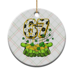 67 Soccer St Patricks Day Ceramic Ornament Funny Six Seven Gen Alpha Meme Drip TS14 1pc Christmas Plaid Print Your Wear