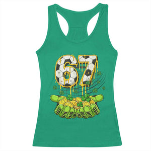 67 Soccer St Patricks Day Racerback Tank Top Funny Six Seven Gen Alpha Meme Drip TS14 Irish Green Print Your Wear