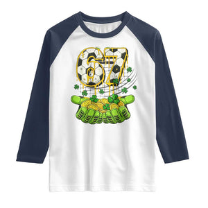 67 Soccer St Patricks Day Raglan Shirt Funny Six Seven Gen Alpha Meme Drip TS14 White Navy Print Your Wear