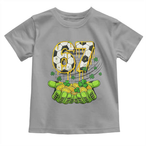 67 Soccer St Patricks Day Toddler T Shirt Funny Six Seven Gen Alpha Meme Drip TS14 Sport Gray Print Your Wear