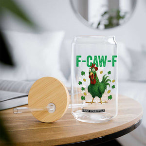 Funny St Patrick Day Glass Can F-Caw-F Lucky Chicken Meme TS14 Print Your Wear