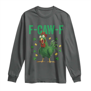 Funny St Patrick Day Long Sleeve Shirt F-Caw-F Lucky Chicken Meme TS14 Dark Heather Print Your Wear