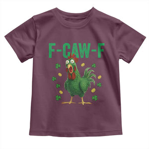 Funny St Patrick Day Toddler T Shirt F-Caw-F Lucky Chicken Meme TS14 Maroon Print Your Wear