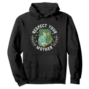 Respect Your Mother Hoodie Earth Mother Women Girl TS14 Black Print Your Wear