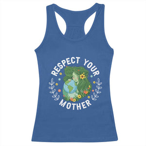 Respect Your Mother Racerback Tank Top Earth Mother Women Girl TS14 Royal Blue Print Your Wear