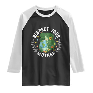 Respect Your Mother Raglan Shirt Earth Mother Women Girl TS14 Black White Print Your Wear