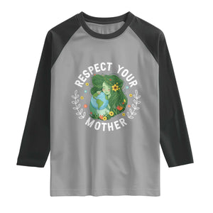 Respect Your Mother Raglan Shirt Earth Mother Women Girl TS14 Sport Gray Black Print Your Wear