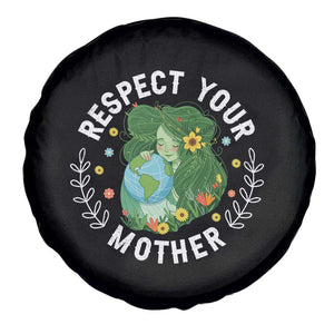 Respect Your Mother Spare Tire Cover Earth Mother Women Girl TS14 Print Your Wear