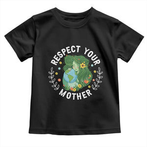 Respect Your Mother Toddler T Shirt Earth Mother Women Girl TS14 Black Print Your Wear