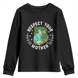 Respect Your Mother Youth Sweatshirt Earth Mother Women Girl TS14 Black Print Your Wear