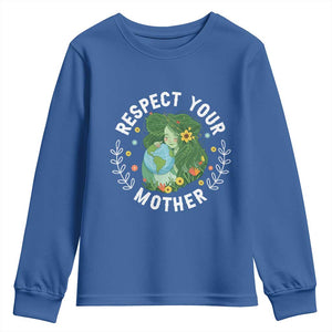 Respect Your Mother Youth Sweatshirt Earth Mother Women Girl TS14 Royal Blue Print Your Wear