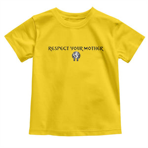 Respect Your Mother Toddler T Shirt Funny Sarcastic Earth Day TS14 Daisy Print Your Wear