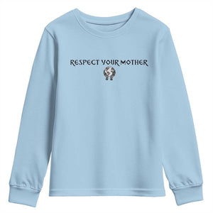 Respect Your Mother Youth Sweatshirt Funny Sarcastic Earth Day TS14 Light Blue Print Your Wear