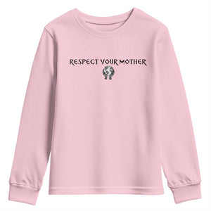 Respect Your Mother Youth Sweatshirt Funny Sarcastic Earth Day TS14 Light Pink Print Your Wear
