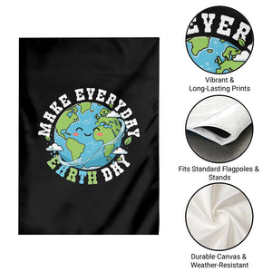 Funny Make Earth Day Every Day Garden Flag Cute Environmental Awareness Earth Day TS14 Print Your Wear