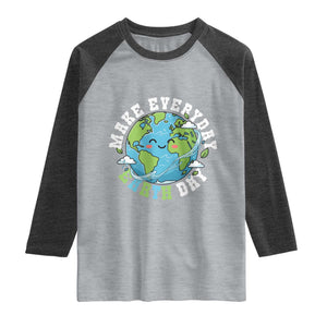 Funny Make Earth Day Every Day Raglan Shirt Cute Environmental Awareness Earth Day TS14 Heather Gray Heather Charcoal Print Your Wear