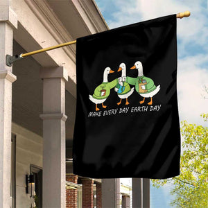 Funny Earth Day Garden Flag Silly Goose Make Earth Day Every Day TS14 Print Your Wear