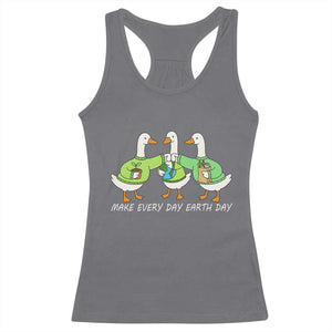 Funny Earth Day Racerback Tank Top Silly Goose Make Earth Day Every Day TS14 Charcoal Print Your Wear