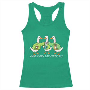 Funny Earth Day Racerback Tank Top Silly Goose Make Earth Day Every Day TS14 Irish Green Print Your Wear