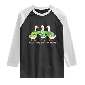 Funny Earth Day Raglan Shirt Silly Goose Make Earth Day Every Day TS14 Black White Print Your Wear