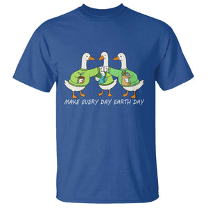Funny Earth Day T Shirt Silly Goose Make Earth Day Every Day TS14 Royal Blue Print Your Wear