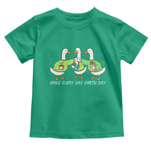 Funny Earth Day Toddler T Shirt Silly Goose Make Earth Day Every Day TS14 Irish Green Print Your Wear