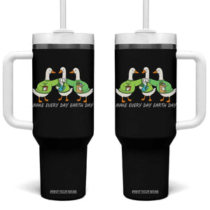 Funny Earth Day Tumbler With Handle Silly Goose Make Earth Day Every Day TS14 One Size: 40 oz Black Print Your Wear