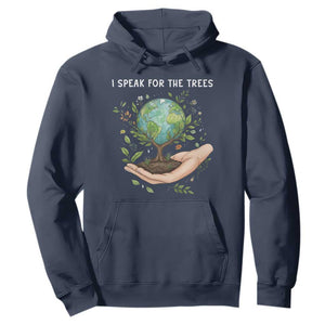 I Speak For The Trees Hoodie Earth Day Awareness TS14 Navy Print Your Wear