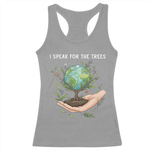 I Speak For The Trees Racerback Tank Top Earth Day Awareness TS14 Sport Gray Print Your Wear