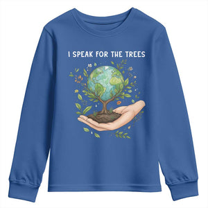I Speak For The Trees Youth Sweatshirt Earth Day Awareness TS14 Royal Blue Print Your Wear