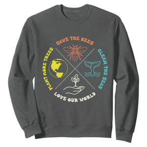 Earth Day Awareness Sweatshirt Save The Bees Plant More Trees Clean The Seas Titties TS14 Dark Heather Print Your Wear