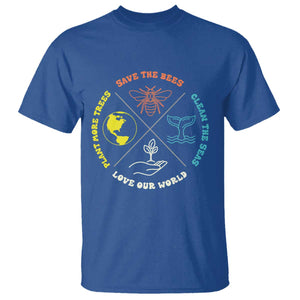 Earth Day Awareness T Shirt Save The Bees Plant More Trees Clean The Seas Titties TS14 Royal Blue Print Your Wear