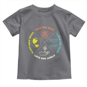 Earth Day Awareness Toddler T Shirt Save The Bees Plant More Trees Clean The Seas Titties TS14 Charcoal Print Your Wear