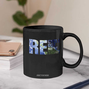 Earth Day Coffee Mug Recycle Reuse Renew Rethink TS14 Print Your Wear