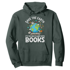 Save the Earth Hoodie It's the Only Planet with Books TS14 Dark Forest Green Print Your Wear